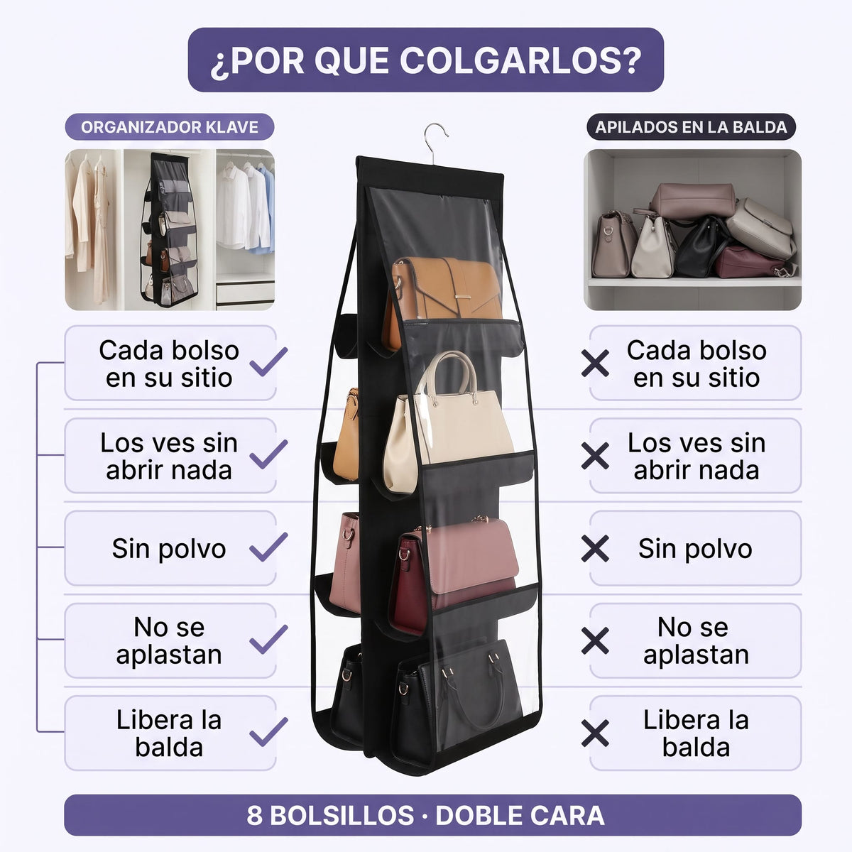Comparativa: bolsos colgados en el organizador frente a bolsos apilados en la balda
